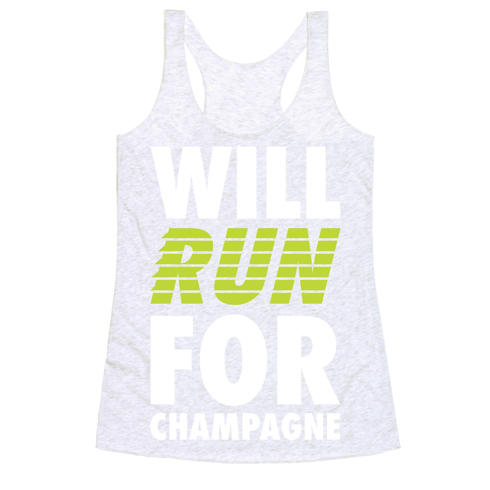 Will Run For Champagne Racerback Tank